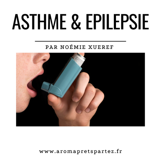 Huiles essentielles et personnes asthmatiques ou épileptiques : ce qu'il faut absolument savoir