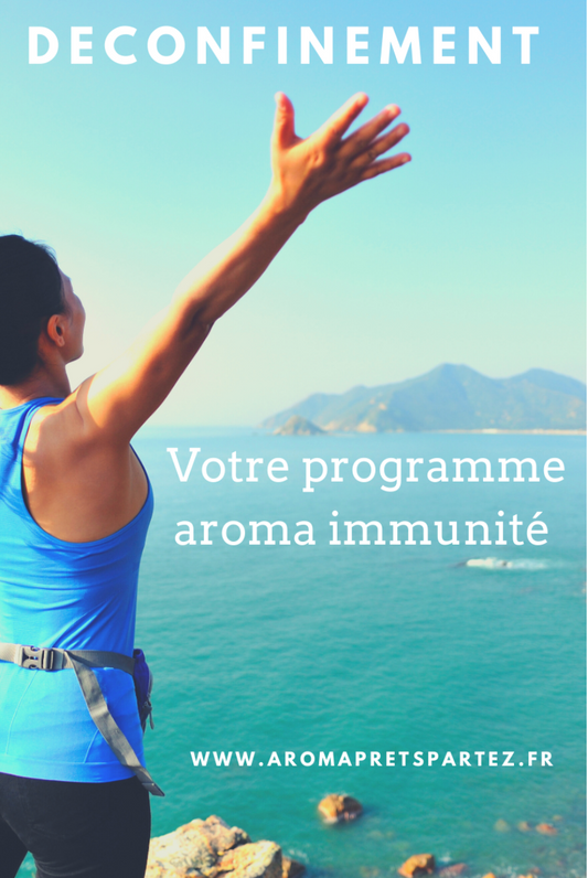 Déconfinement : Votre programme immunité AROMA